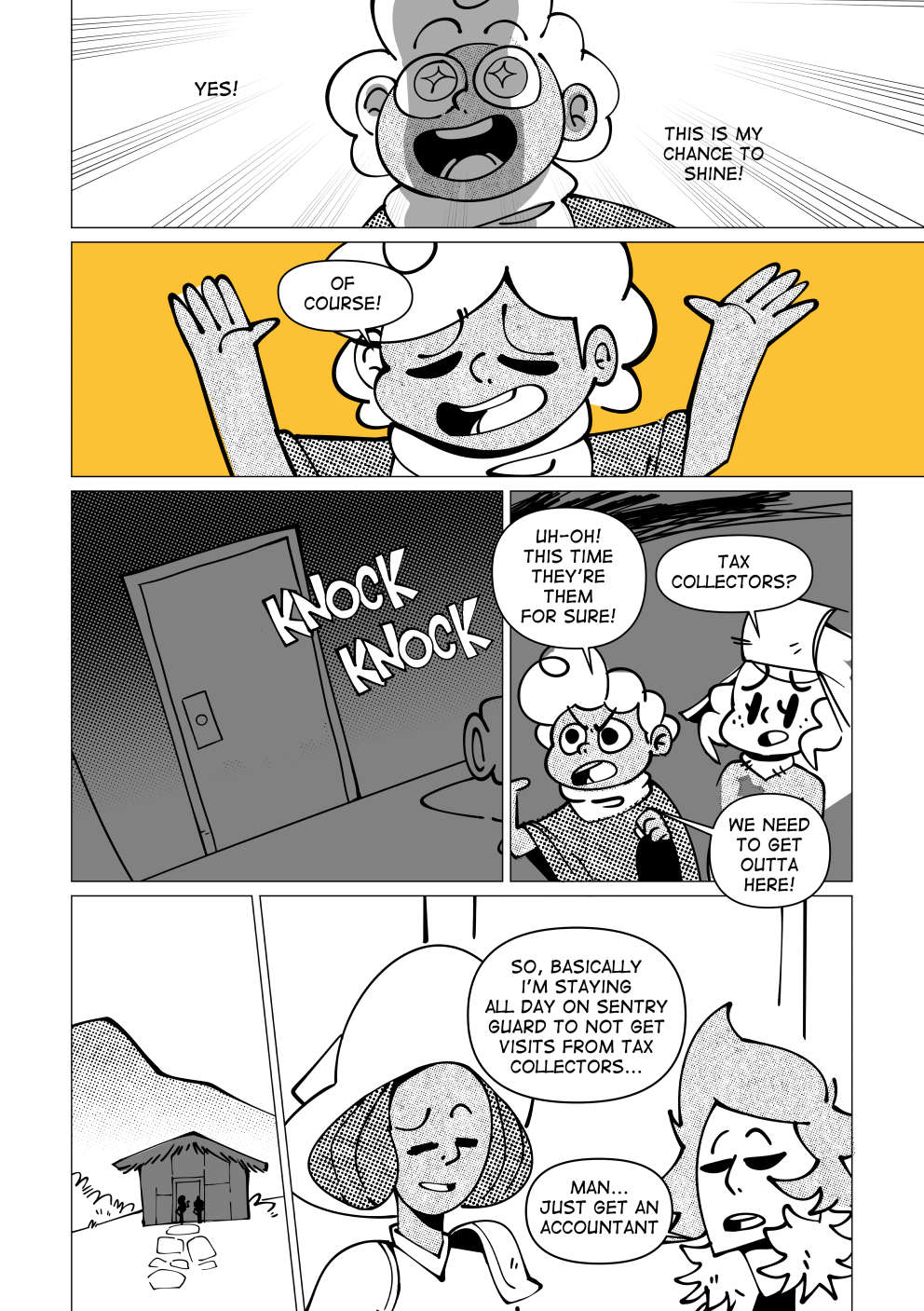 Nate thinks to himself, full of delusions of grandeur. “Yes! I can be just like Alfonzo!”. Nate shrugs his arm in a confident manner and replies to Marissa: “Of course!”. They are interrupted by a loud knocking at the door. Nate tells Marissa: “Uh-oh! This time it’s them for sure!” Marissa, confused, asks: “Tax collectors?”. Nate orders her: “We gotta get outta here!”. Outside the house, Vincent and the guard stand. He tells Vincent: “So, basically I’m staying all day on sentry duty to not get visits from tax collectors...” Vincent replies: “Man... just get an accountant”.