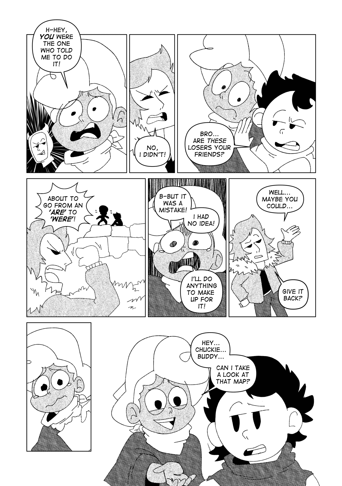 Nate tried to argue back. “H-hey, you were the one who told me to do it!” Said Nate, thinking of the advice the imaginary Vincent gave to him. This upset the real Vincent even more. “No, I didn’t!” He said, confused. “Bro… are these losers your friends?” Asked Chuckie. “About to go from an ‘are’ to ‘were’!” Yelled Vincent back at them. “B-but it was a mistake! I had no idea!” Said Nate, teary eyed. “I’ll do anything to make up for it!”. Vincent offered him an easy solution. “Well… maybe you could… give it back?” He said. Nate glanced at the map Chuckie was holding and politely asked him. “Hey… Chuckie… buddy… Can I take a look at that map?” He said. 